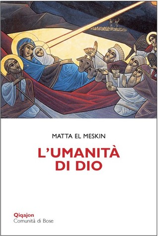 L’umanità di Dio, Meditazioni sull’incarnazione