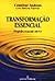 Transformacao essencial