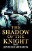 The Shadow of the Knight