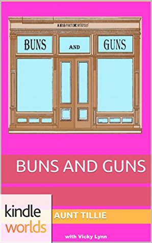 ​Buns and Guns (Miss Fortune Series Kindle Worlds Novella)