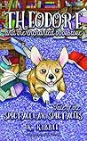Theodore and the Enchanted Bookstore (book one) by K. Kibbee