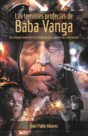 Las temibles profecías de Baba Vanga