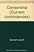Current Controversies - Censorship (paperback edition)