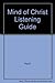 Mind of Christ Listening Guide