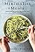 Minimalist Meals: A Weeknight Meal Plan That Is Fast, Easy, Healthy, and Frugal