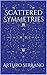 Scattered Symmetries