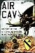 Air Cav: History of the 1st Cavalry Division in Vietnam 1965-1969