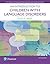 An Introduction to Children with Language Disorders