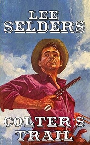 Colter's Trail: A Western Adventure (Kindle Edition)