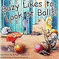 Suzy Likes to Look at Balls
