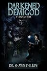 Darkened Demigod by Shawn H. Phillips