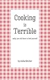 Cooking is Terrible