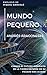 Mundo pequeño: Cuando el fu...