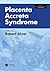 Placenta Accreta Syndrome (Series in Maternal-Fetal Medicine)