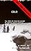 COLD, the 1918-19 Siberian Escape of Captain Ewald Loeffler: Based on the author's father's escape across Siberia, WWI, after four years in a prison camp.