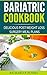 Bariatric Cookbook: Delicio...