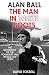 Alan Ball: The Man in White Boots: The biography of the youngest 1966 World Cup Hero