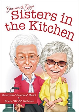 Gramma & Ginga: Sisters in the Kitchen (Paperback)