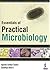 Essentials of Practical Microbiology by Sastry Apurba Sankar