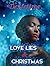 Love Lies & Christmas by Demettrea