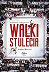 Walki stulecia. B...