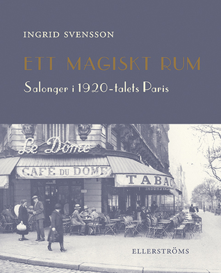 Ett magiskt rum: Salonger i 1920-talets Paris (Paperback)