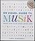 En visuel guide til musik : nodelære, rytmer, skalaer, melodier, akkorder, genrer