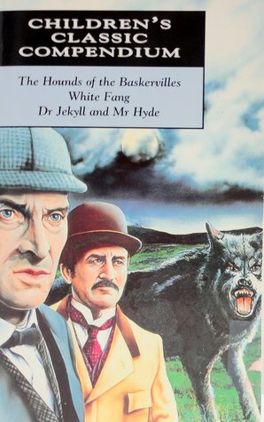 The Hounds of the Baskervilles / White Fang / Dr. Jekyll and Mr. Hyde (Paperback)