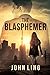 The Blasphemer by John  Ling