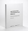 Antifragile Organisation Design: A framework of Self-Organisation practices in today's complex and unpredictable economy.