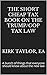 The Short Cheap Tax Book on the Trump/GOP Tax Law by Kirk Taylor
