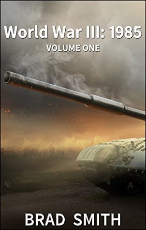 World War III: 1985: Volume One (Tales of World War III: 1985)
