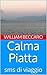 Calma Piatta by William Beccaro