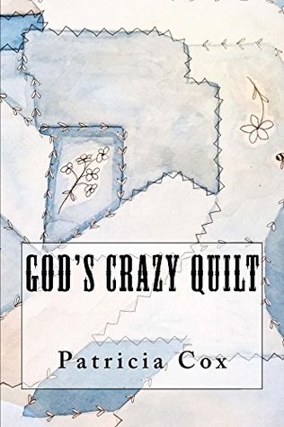 God's Crazy Quilt (Kindle Edition)