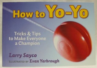 How to Yo-Yo - Tricks and Tips to Make Everyone a Champion (Paperback)