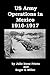 US Army Operations in Mexico 1916-1917 by Julie Irene Prieto