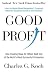Good Profit by Charles     Koch