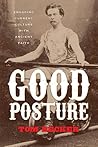 Good Posture: Engaging Current Culture with Ancient Faith
