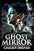 Ghost Mirror (Ghost Mirror,...