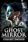 Ghost Mirror (Ghost Mirror, #1)