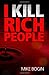 I Kill Rich People by Mike Bogin