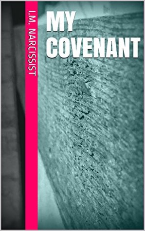 My Covenant (IMNarcEvil Book 8)