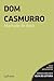 Dom Casmurro by Machado de Assis