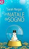Un Natale da sogno by Sarah   Morgan