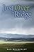 Just Over the Ridge
