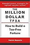 The Million Dollar TFSA: How to Build a Tax-Free Fortune The Million Dollar TFSA: How to Build a Tax-Free Fortune