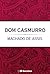 Dom Casmurro by Machado de Assis Dom Casmurro by Machado de Assis