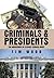 Criminals & Presidents: The Adventures of a Secret Service Agent