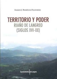 Territorio y poder: Riaño de Langreo (siglos XVI-XX)
