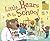 Little Bears Hide & Seek Go To School by Heather Maisner